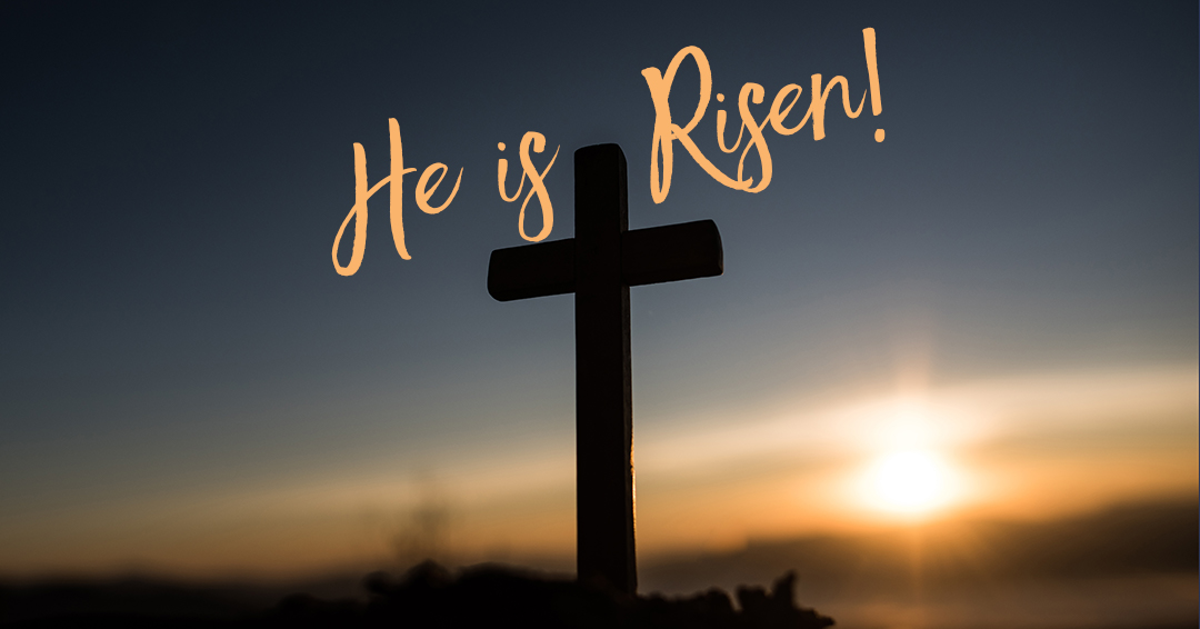 The Lord is Risen Indeed!