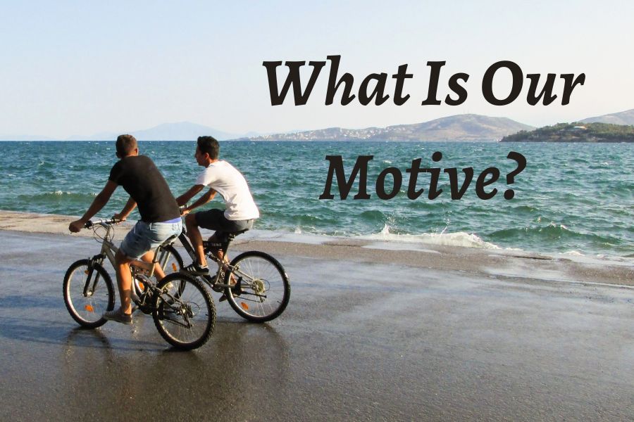 What Is Our Motive?
