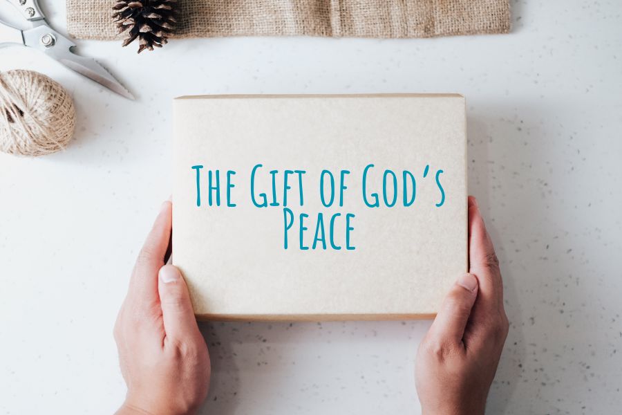 The Gift of God’s Peace