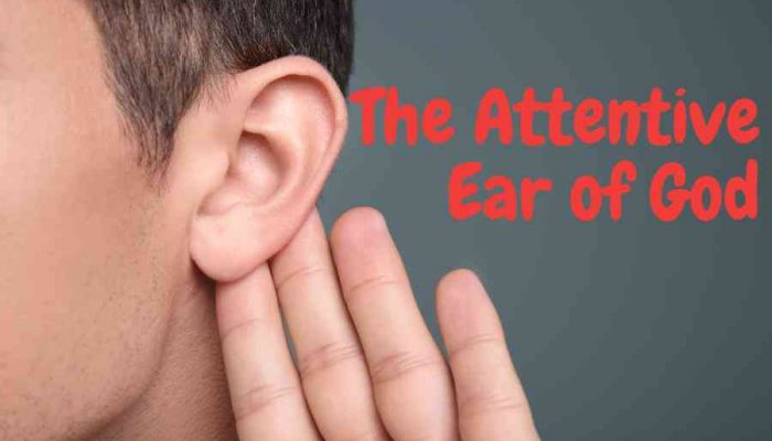 The Attentive Ear of God