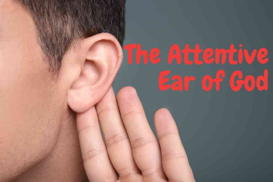 The Attentive Ear of God