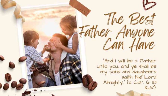 The Best Father Anyone Can Have