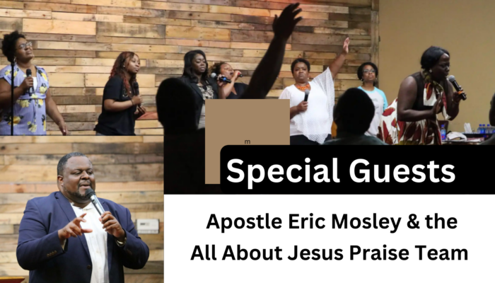 Special Guest: Apostle Eric Mosley