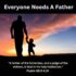  Everyone Needs A Father