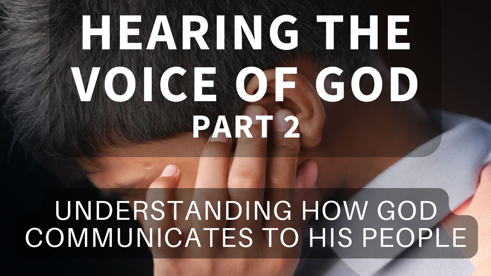 Hearing The Voice of God - Part: 2 - NCC Cartersville