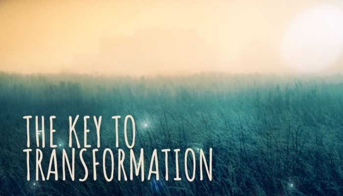 The Key to Transformation