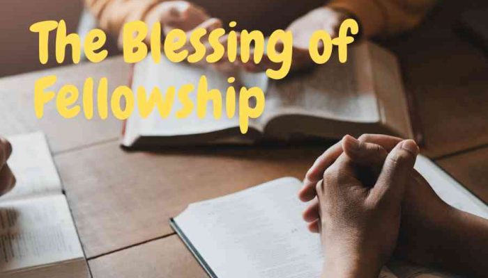 The Blessing of Fellowship