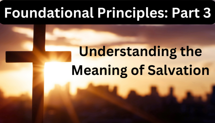 Understanding the Meaning of Salvation