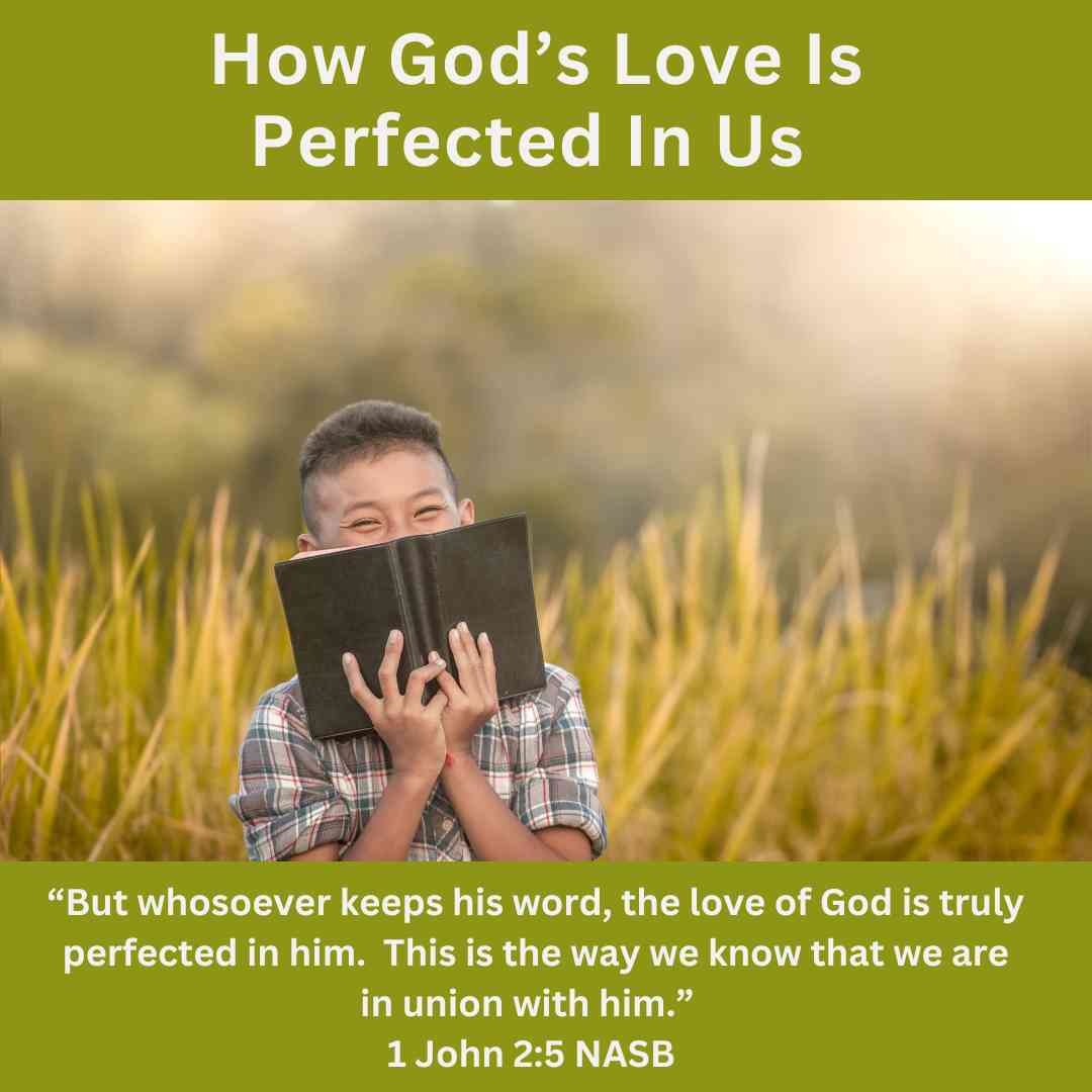 How God’s Love Is Perfected In Us