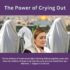 The Power of Crying Out