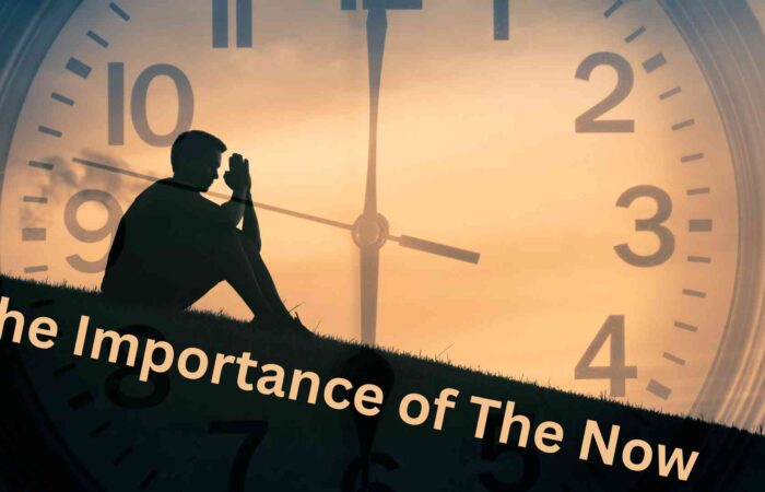 The Importance of The Now
