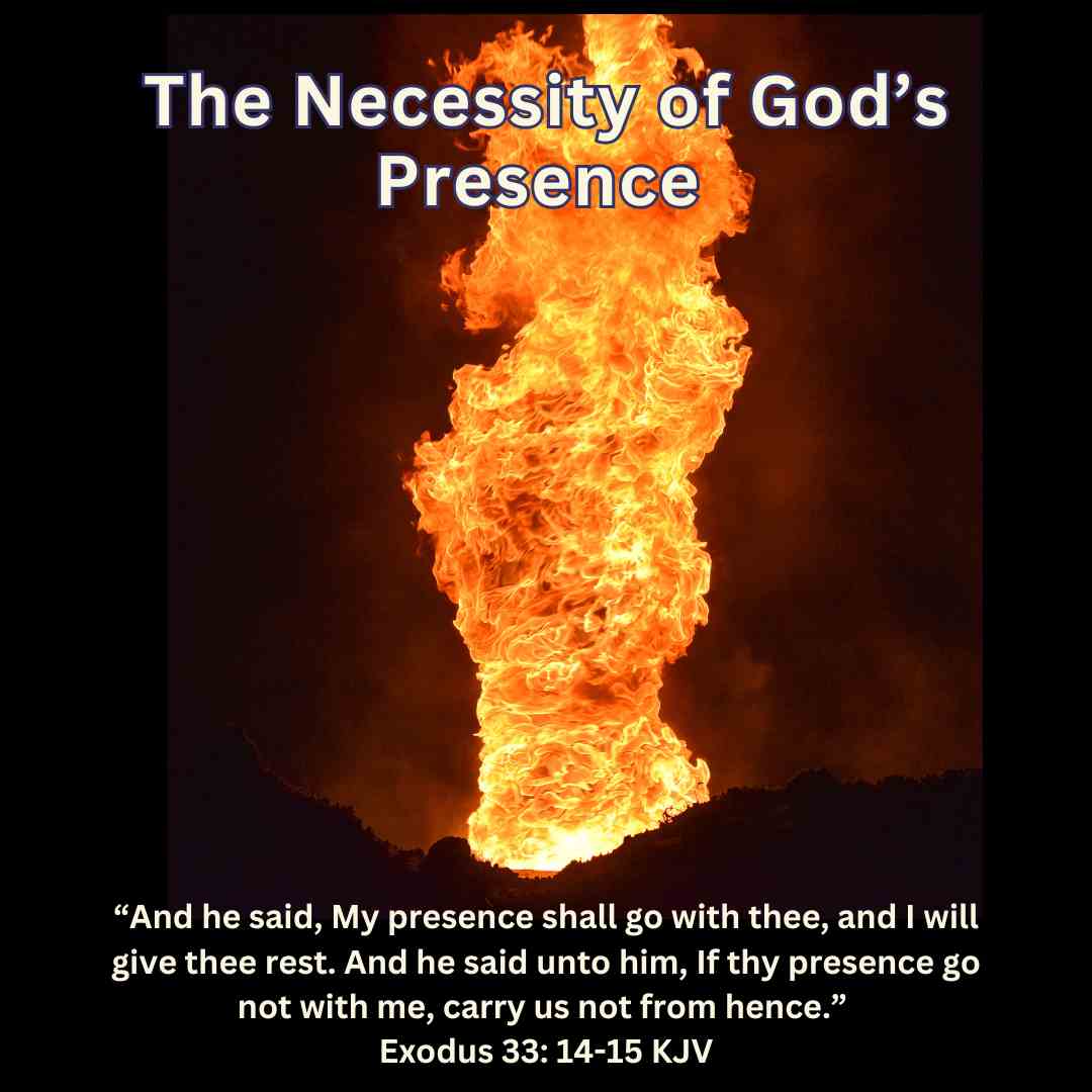 The Necessity of God’s Presence