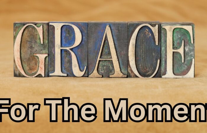 Grace for the Moment